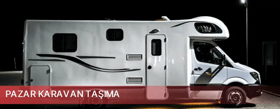 Pazar İlçemi Karavan Taşıma